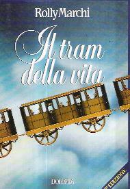 Il tram della vita e altri quattordici racconti - Rolly Marchi - copertina