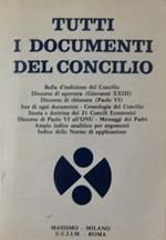 Tutti i documenti del Concilio: testo italiano dei 16 documenti promulgati dal Concilio Vaticano II conforme all’Edizione tipica Vaticana. In appendice : 1. Messaggio dei Padri del Concilio all’umanità 2. Discorso di Paolo 6. all’ ONU 3. I messaggi della Chiesa al mondo 4. La cronologia del Conci