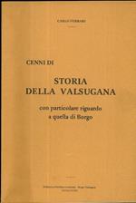 Cenni di storia della Valsugana con particolare riguardo a quella di Borgo