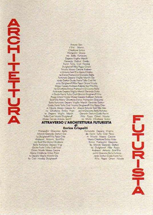 Architettura futurista: attraverso l’architettura futurista - Enrico Crispolti - copertina