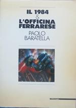 Il 1984 & e l’Officina ferrarese