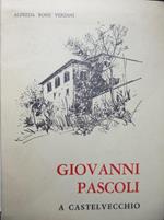 Giovanni Pascoli a Castelvecchio