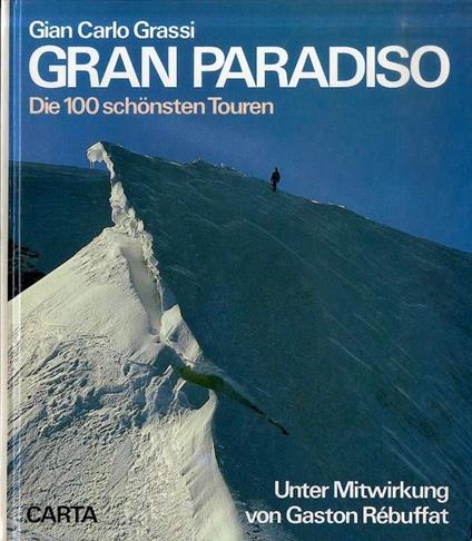 Gran Paradiso: Die schönsten Töuren - Gian Carlo Grassi - copertina