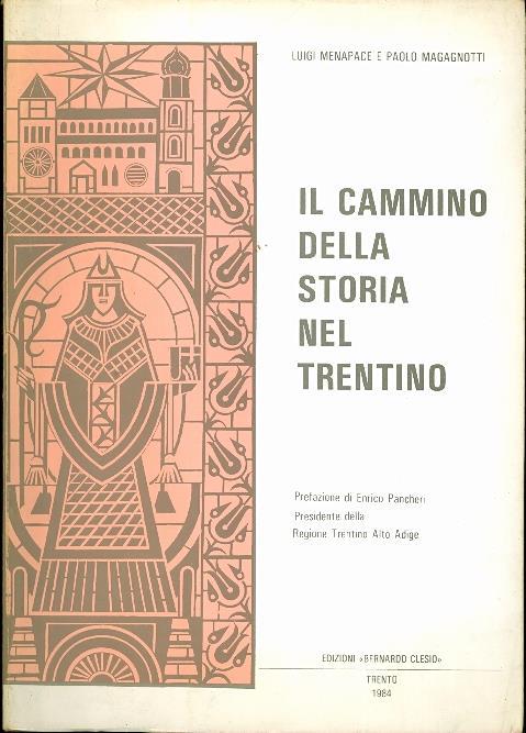 Il cammino della storia nel Trentino - Luigi Menapace - copertina