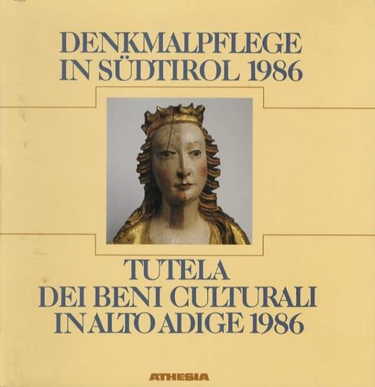 Denkmalpflege in Südtirol: Tutela dei beni culturali in Alto Adige: 1986. Bodendenkmäler: Beni archeologici - Lorenzo Dal Ri,Hans Nothdurfter - copertina
