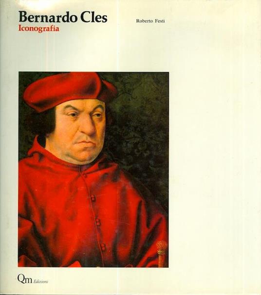 Bernardo Cles: iconografia - Roberto Festi - copertina