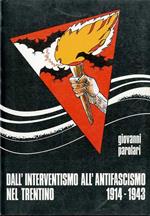 Dall’interventismo all’antifascismo nel Trentino: (1914-1943)