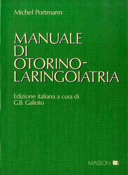 Manuale di otorino-laringoiatria - Michel Portmann - copertina