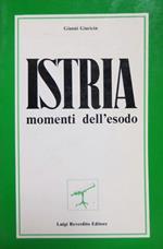 Istria. Momenti dell'esodo