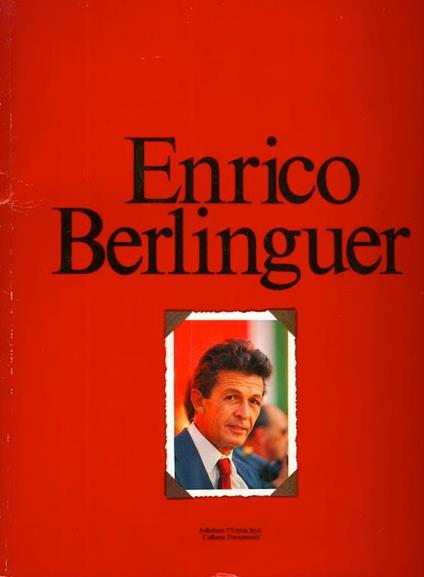 Enrico Berlinguer. La data compare sul dorso del vol. Collana Documenti - Enrico Berlinguer,Carlo Ricchini - copertina