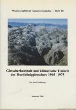 Gletscherhaushalt und klimatische Umwelt des Hochköniggletschers: 1965-1975. Wissenschaftliche Alpenvereinshefte, Heft 28