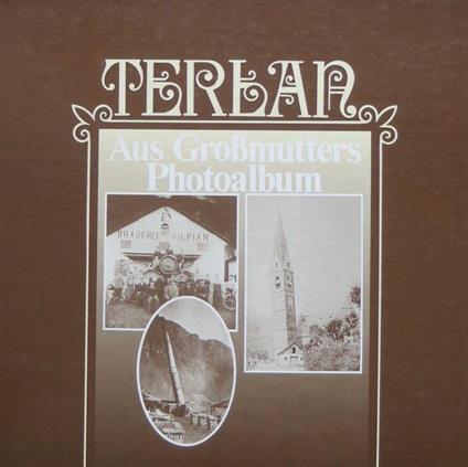 Terlan, Vilpian-Siebeneich aus Großmutters Fotoalbum - copertina