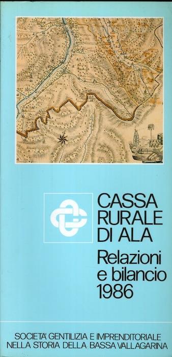 Società gentilizia e imprenditoriale nella storia della Bassa Vallagarina. IN: Cassa rurale di Ala: relazioni e bilancio 1986 - Luigi Delpero,Claudio Antonelli,Giuliano Baroni - copertina