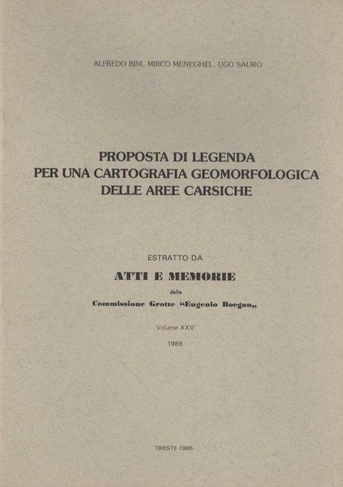 Proposta di legenda per una cartografia geomorfologica delle aree carsiche. Estratto originale da: Atti e memorie della commissione grotte ’E. Boegan’, vol. 25 (1986) - Alfredo Bini,Ugo Sauro,Mirco Meneghel - copertina