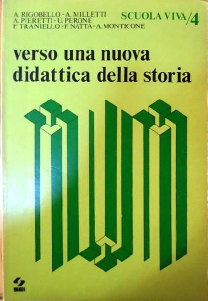 Verso una nuova didattica della storia. Scuola viva 4 - Armando Rigobello - copertina