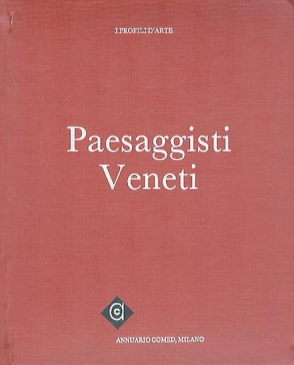 Paesaggisti veneti. I profili d’arte 32 - Paolo Rizzi - copertina