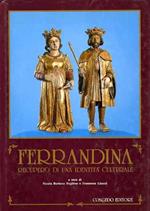 Ferrandina. Recupero di una identità culturale