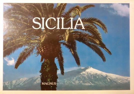 Sicilia. Commento alle immagini di Matteo Collura - Denis Mack Smith,Matteo Collura - copertina