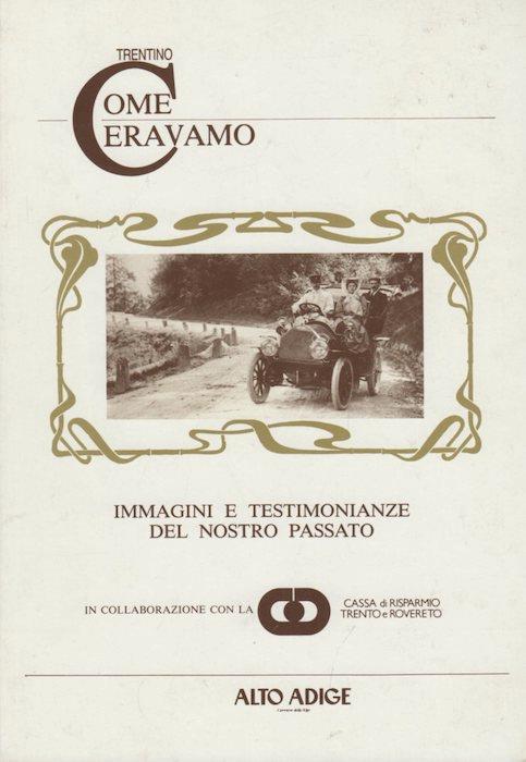 Trentino: come eravamo: immagini e testimonianze del nostro passato - Luigino Mattei - copertina
