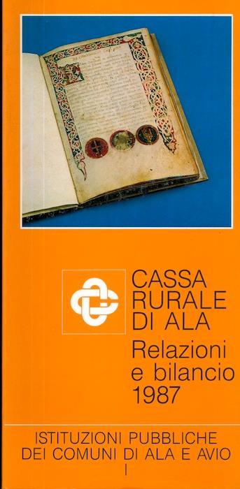 Istituzioni pubbliche dei comuni di Ala e Avio. IN: Cassa rurale di Ala: relazioni e bilancio 1987 - Luigi Delpero,Claudio Antonelli,Giuliano Baroni - copertina