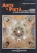 Arte e pietà: i Lodron a Villa Lagarina: la Pieve di S. Maria Assunta