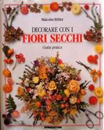 Decorare con fiori secchi: guida pratica