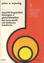 Aspetti linguistici filologici e glottodidattici dei tecnoletti nel tedesco moderno