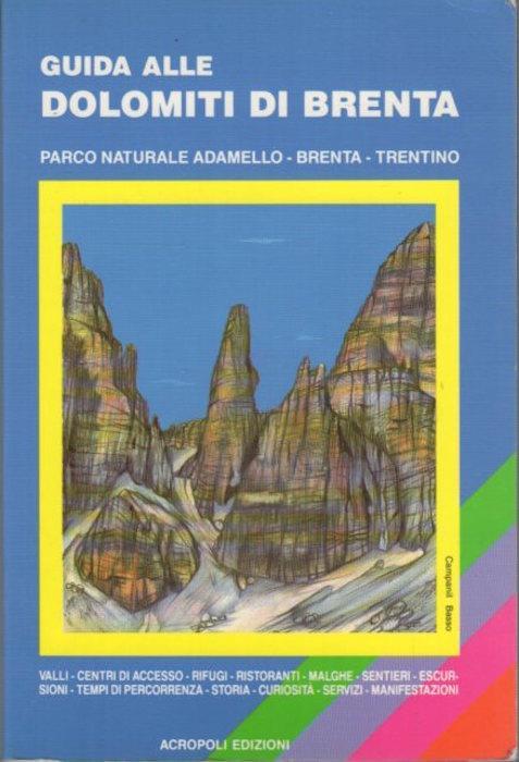 Guida alle Dolomiti di Brenta: Parco naturale Adamello-Brenta-Trentino - copertina