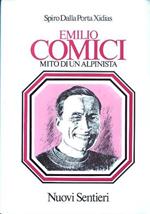 Emilio Comici. Mito di un alpinista