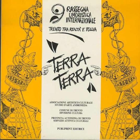 Terra, terra: 9. Rassegna umoristica internazionale: Trento tra realtà e follia - Giuseppe Marchi,Umberto Rigotti - copertina