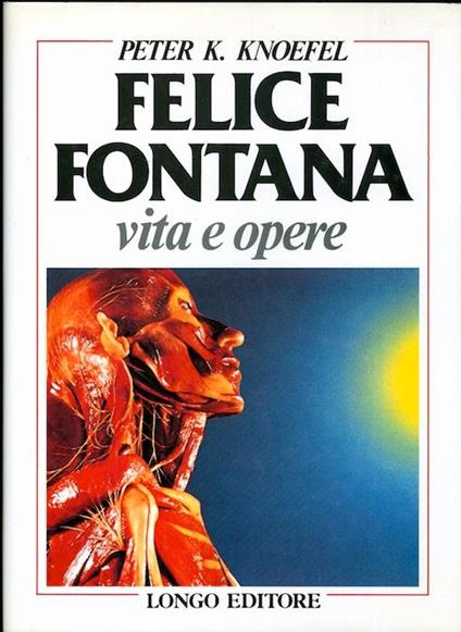 Felice Fontana. Vita e opere - Peter K. Knoefel - copertina