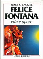 Felice Fontana. Vita e opere