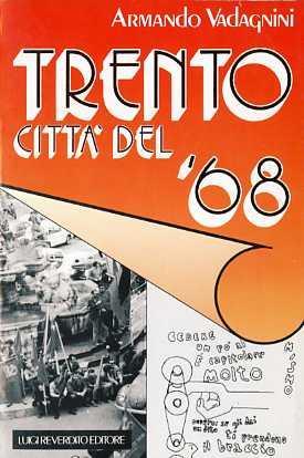 Trento città del ’68 - Armando Vadagnini - copertina