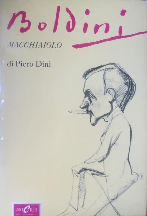 Boldini macchiaiolo: con 156 disegni inediti dai taccuini di Casa Banti. Archivi dell’Ottocento - Piero Dini - copertina