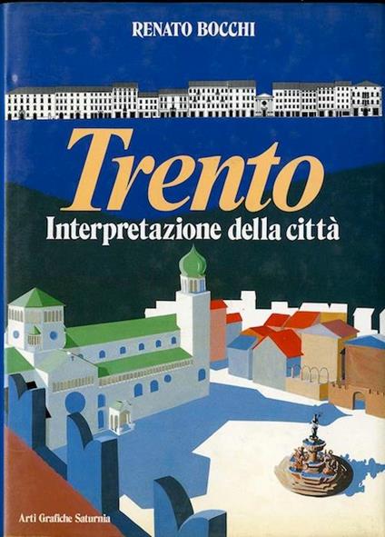 Trento: interpretazione della città - Renato Bocchi - copertina