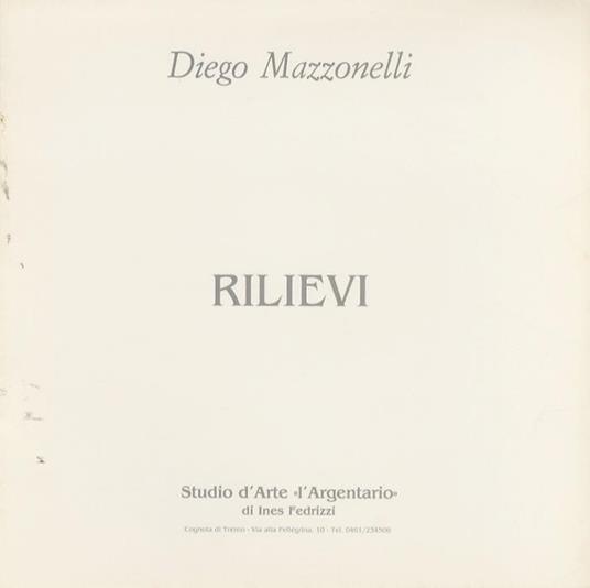 Diego Mazzonelli: rilievi - Bruno Passamani - copertina