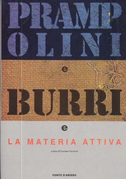 Prampolini e Burri e la materia attiva - Luciano Caramel - copertina