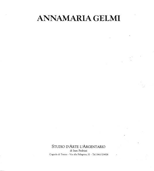 Annamaria Gelmi. Conversazione con Gabriella Belli - Francesco Gallo - copertina