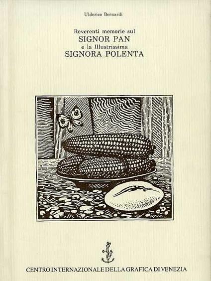 Reverenti memorie sul Signor Pan e la Illustrissima Signora Polenta. Illustrazioni di Luca Crippa - Ulderico Bernardi - copertina