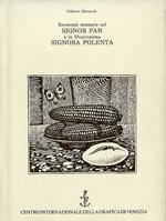 Reverenti memorie sul Signor Pan e la Illustrissima Signora Polenta. Illustrazioni di Luca Crippa