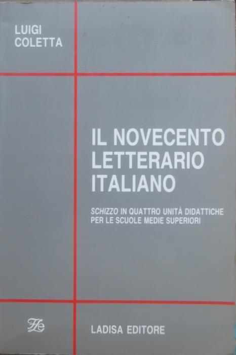 Novecento letterario italiano: schizzo in quattro unita didattiche per le scuole medie superiori - Luigi Coletta - copertina