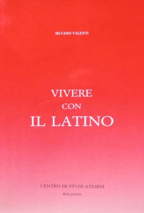 Vivere con il latino: divagazioni, esperienze, prospettive. Nugellae 14 - Silvano Valenti - copertina