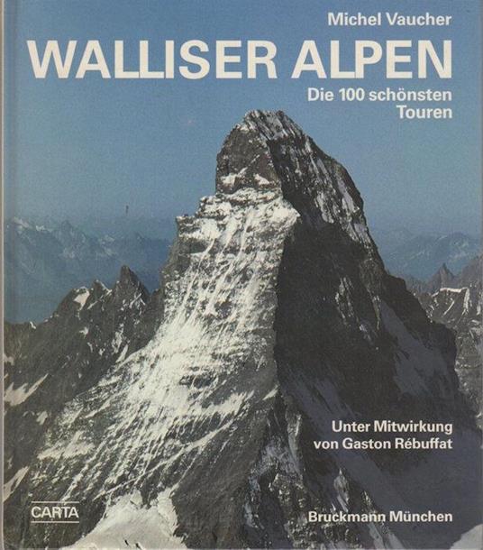 Walliser Alpen: die 100 schönsten Touren - Michel Vaucher - copertina