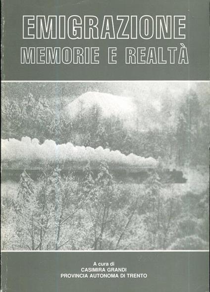 Emigrazione: memorie e realtà - Casimira Grandi - copertina