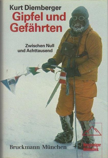 Gipfel und Gefährten: zwischen Null und Achttausend. Bergsteiger Bibliothe - Diemberger Kurt - copertina