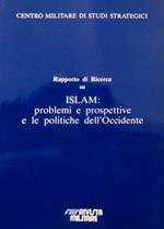 Rapporto di ricerca su Islam: problemi e prospettive e le politiche dell’Occidente