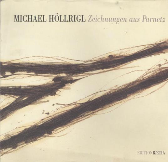 Michael Höllrigl: Zeichnungen aus Parnetz - copertina