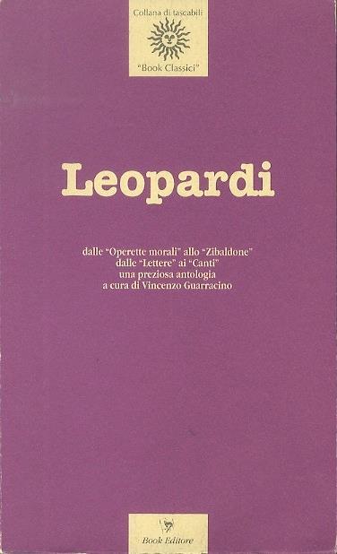 Giacomo Leopardi. Antologia a cura di Vincenzo Guarracino - copertina