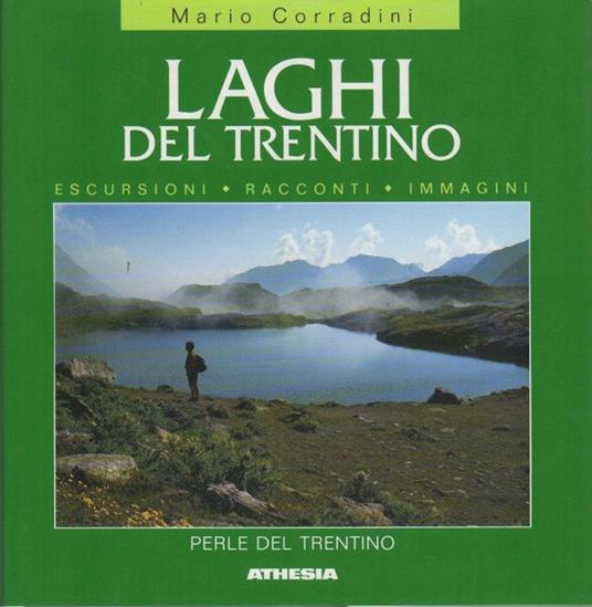 Perle del Trentino. Laghi, escursioni, racconti, immagini - Mario Corradini - copertina