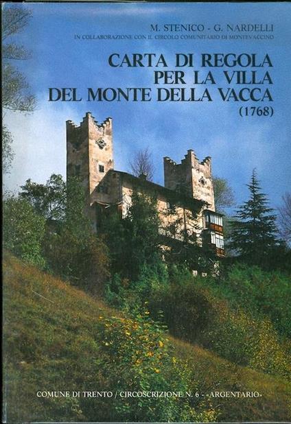 Carta di regola per la villa del Monte della Vacca (1768) - Marco Stenico - copertina